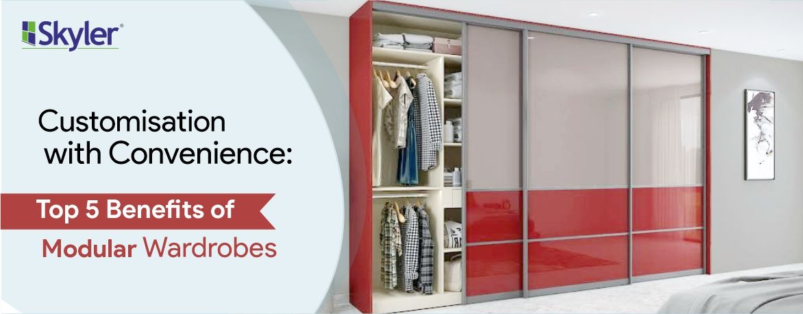 Customisation with Convenience: Top 5 Benefits of Modular Wardrobes